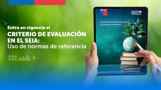 Entra en vigencia nuevo criterio de evaluación en el SEIA sobre normas de referencia
