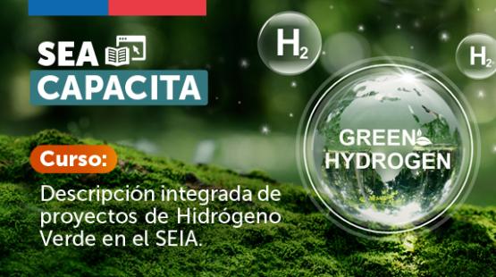 SEA Capacita estrena nuevo curso sobre hidrógeno verde en el SEIA