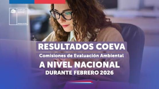 Febrero: comisiones de evaluación ambiental califican 22 proyectos de inversión