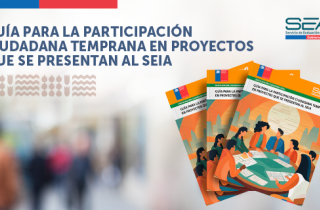 Guía para la Participación Ciudadana Temprana en los Proyectos que se presentan al SEIA.