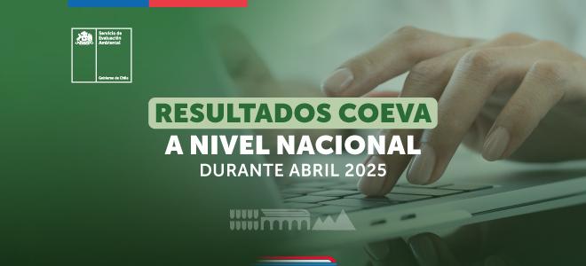 Comisiones de Evaluación Ambiental calificaron 28 proyectos en abril