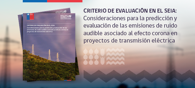 Criterio de evaluación en el SEIA: Consideraciones para la predicción y evaluación de las emisiones de ruido audible...