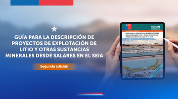 Entra en vigencia la 2da edición la Guía para la descripción de proyectos de explotación de litio y otras sustancias minerales desde salares en el SEIA